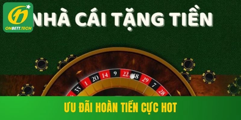 Ưu đãi hoàn tiền cực hot