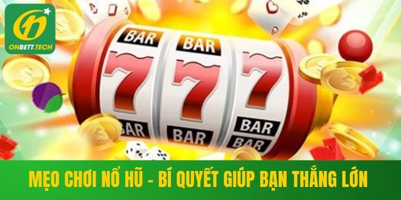 mẹo chơi Nổ Hũ