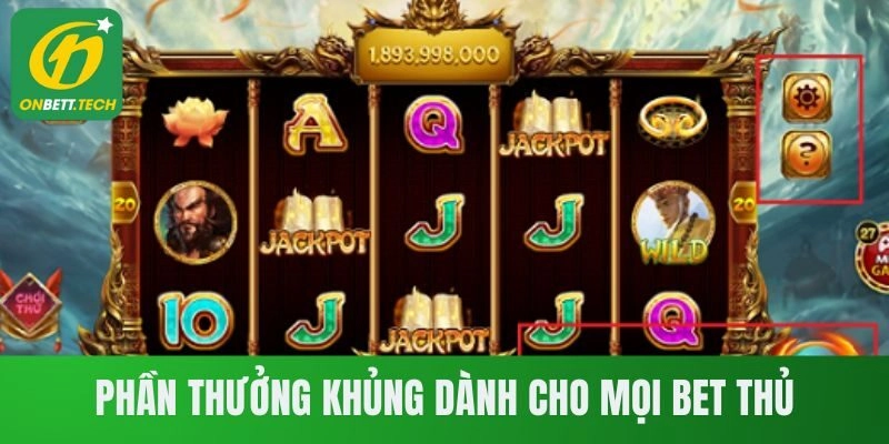 Phần thưởng khủng dành cho mọi bet thủ