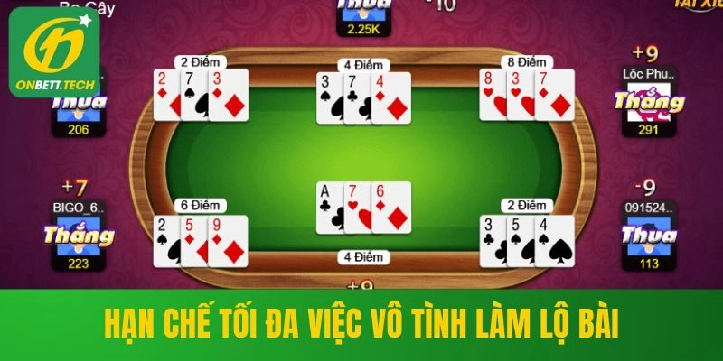 Hạn chế tối đa việc vô tình làm lộ bài