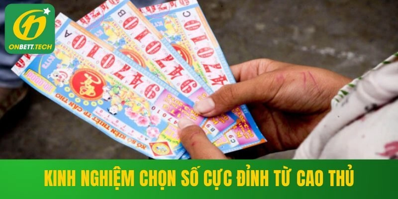 Kinh nghiệm chọn số cực đỉnh từ cao thủ